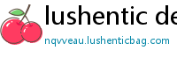 lushentic definition